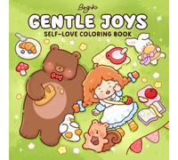 Gentle Joys: Coloring Book for Adults and Teens Featuring a Cute Girl and Fuzzy Animal Friends in Daily Scenes for Self-Love and Relaxation