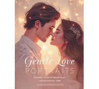 Gentle Love Portraits: Romantic Couples & Intimate Faces Coloring Book for Adults - A Cozy Collection of Love, Calm & Creative Relaxation
