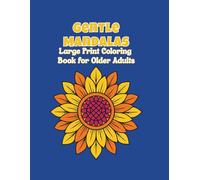 Gentle Mandalas Large Print Coloring Book for Older Adults: 40 unique, simple mandala designs | Large 8.5" x 11" pages with thick black outlines | ... | Helps improve focus and reduce anxiety