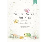 Gentle Mazes for Kids: Volume 1: Nature Edition