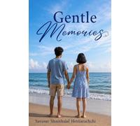 Gentle Memories: We were not meant to be lovers in life, but time allowed us to become gentle memories in each other's hearts
