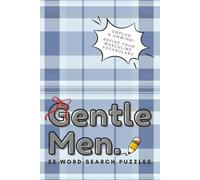 Gentle Men: Word Search Puzzle Book with Easy to Read Print, Gentleman Masculine theme, | 6x9 inches | 52 Puzzles | Birthday, Anniversary, Father's Day, Man Boy Teen Gift