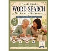 Gentle Mind Word Search for Seniors with Dementia: Large Print word search for elders with dementia includes Reminiscence Prompts, Memory Corners & ... Stories, and Reconnect - One Word at a Time |