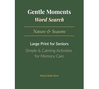 Gentle Moments Word Search - Nature & Seasons: Large Print Puzzles for Seniors | Simple & Calming Word Search Activities for Memory Care