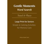 Gentle Moments Word Search - Travel & Places: Large Print Puzzles for Seniors | Simple & Calming Word Search Activities for Memory Care