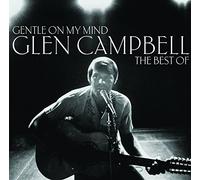 Gentle On My Mind: The Best of Glen Campbell by Glen Campbell