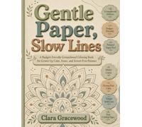 Gentle Paper, Slow Lines: A Budget-Friendly Groundwood Coloring Book for Grown-Up Calm, Focus, and Screen-Free Patience