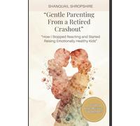 Gentle Parenting From a Retired Crashout: How I Stopped Reacting and Started Raising Emotionally Healthy Kids