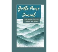 Gentle Pause Journal: A Soft Place to Slow Down, Breathe, and Reflect (Blue Edition)