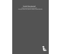 Gentle Paws Journal.dogs: A Beautiful Notebook to Record Your Dog’s Life