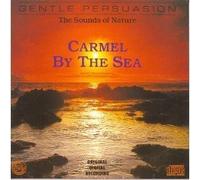 GENTLE PERSUASION THE SOUNDS OF NATURE - CARMEL BY THE SEA