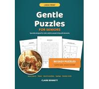 Gentle Puzzles for Seniors: 90 Easy Large Print Puzzles for Older Adults and People Living with Dementia - Word Searches, Mazes, Word Scrambles, Sayings and Number Grids