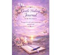 Gentle Reflections: A Guided Self-Love & Healing Journal for Inner Calm and Emotional Clarity: 108 Guided Prompts for Emotional Healing, Self-Worth, Boundaries, and Mindfulness