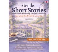 Gentle Short Stories for Seniors with Early Dementia: 30 Simple Warm Stories of Friendship, Family and Everyday Joy, Memory Support Book For Care Homes and Families