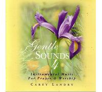Gentle Sounds 4, Instrumental Music for Prayer & Worship