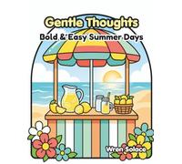 Gentle Thoughts: Bold & Easy Summer Days: Bold & Easy Large Print Coloring Book