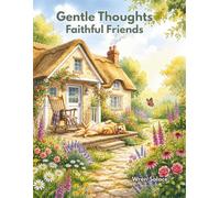 Gentle Thoughts: Faithful Friends: Large Print Affirmation Coloring Book for Seniors | Easy-to-Color Dog Designs for Relaxation, Stress Relief & Peaceful Moments