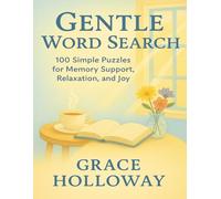 Gentle Word Search: 100 Simple Puzzles for Memory Support, Relaxation, and Joy