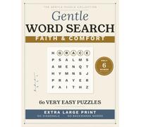 Gentle Word Search: Faith & Comfort: 60 Very Easy Large Print Puzzles for Memory Care - Only 6 Words, No Diagonals, No Backwards Words