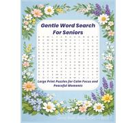 Gentle Word Search for Seniors: Large Print Puzzles for Calm Focus and Peaceful Moments