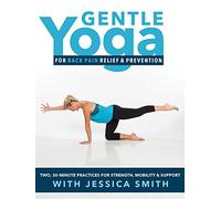 Gentle Yoga for Back Pain and Prevention: 2, 30-minute relaxing, simple practices designed in conjunction with a back pain specialist [DVD]