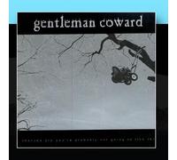 Gentleman Coward - Chances Are You're Probably No