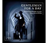 Gentleman for a Day. Musique baroque anglaise pour flûte à bec. Heindlmeier, La Ninfea.