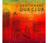 Gentleman's Dub Club The Big Smoke (Vinyl) 12" Album (Importación USA)