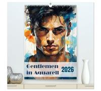 Gentlemen in Aquarell (hochwertiger Premium Wandkalender 2026 DIN A2 hoch), Kunstdruck in Hochglanz: Raffinierte Portraits attraktiver Männer
