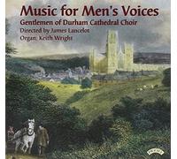 Gentlemen Of Durham Cathedral & Lancelot & Wright - Music for Men's Voices