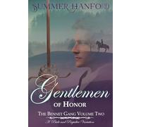 Gentlemen of Honor - Book Two of the Bennet Gang Duology: A Pride and Prejudice Variation
