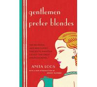 Gentlemen Prefer Blondes: The Illuminating Diary of a Professional Lady