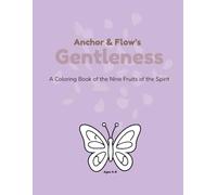 Gentleness Coloring Book: A Coloring Book of the Nine Fruits of the Spirit