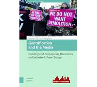 Gentrification and the Media: Building and Propagating Discourses on Exclusive Urban Change (Cities and Cultures)
