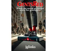 GentsRed: When the world no longer waits for gentlemen