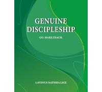Genuine Discipleship: GO. MAKE. TEACH.