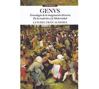 GENUS GENEALOGIA DE LA IMAGINACION LITERARIA: Genealogía de la imaginación literaria. De la tradición a la Modernidad