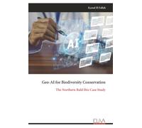 Geo-AI for Biodiversity Conservation: The Northern Bald Ibis Case Study