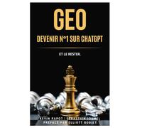 GEO - Comment dominer les moteurs IA génératifs ?: L’après-SEO, l’après-AEO, l’âge du contenu génératif stratégique