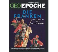 GEO Epoche 134/2025 - Die Franken: Das Magazin für Geschichte