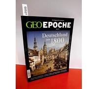 GEO Epoche 79/2016 Deutschland um 1800