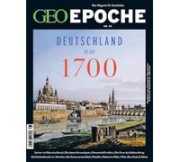 GEO Epoche 98/2019 - Deutschland um 1700