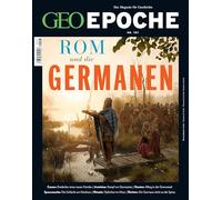 GEO Epoche / GEO Epoche 107/2020 - Rom und die Germanen: Das Magazin für Geschichte