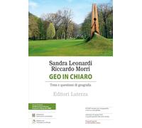 Geo in chiaro. Temi e questioni di geografia. Per il primo biennio delle Suole superiori (Collezione scolastica)