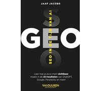 GEO. SEO in de tijd van AI: Maak jouw merk zichtbaar in de AI-resultaten van ChatGPT, Google, Perplexity en meer!