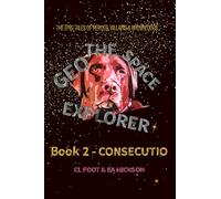 Geo the Space Explorer: Book 2 Consecutio