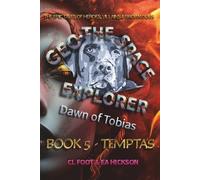 Geo the Space Explorer - Dawn of Tobias - Book 5 Temptas: Magical realism epic tales of heroes, villains and brown dogs
