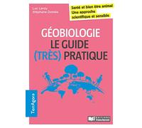 Géobiologie en agriculture: Le guide (très) pratique : santé et bien-être animal, approche scientifique et sensible