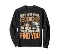 Geocaching Adventure No te metas con el Humor de Geocacher Sudadera