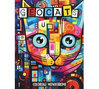 Géocats / coloriage monochrome / coloriage satisfaisant: un livre de coloriage adulte anti stres avec 50 coloriages de chat géométrique dans un style complexe.
